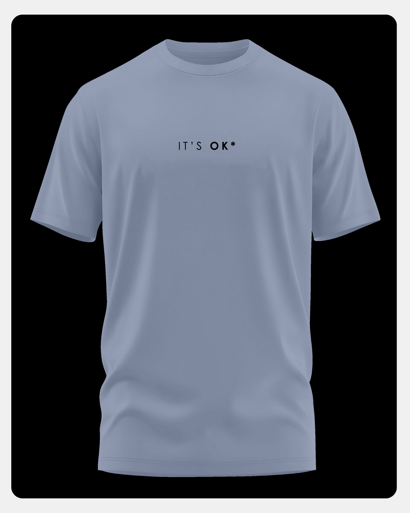 Its Ok Men's Soft Premium Cotton Crew Neck T-Shirt