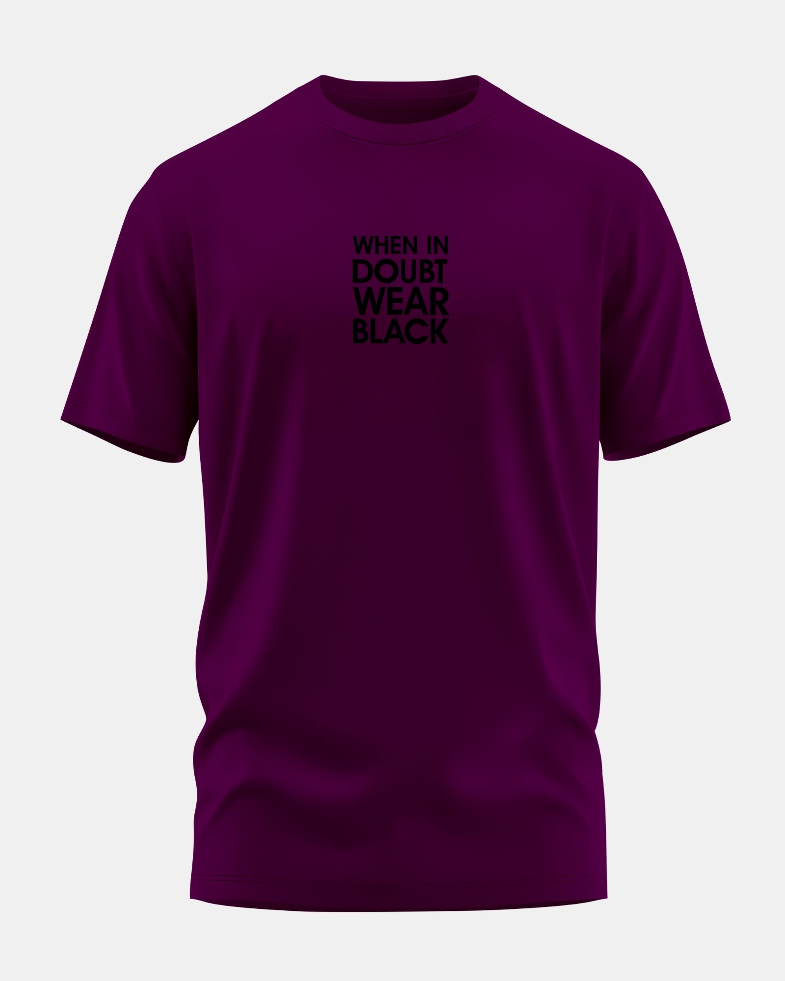 When In Doubt Wear Black Men's Stretchable Muscle Fit Crew Neck T-shirt