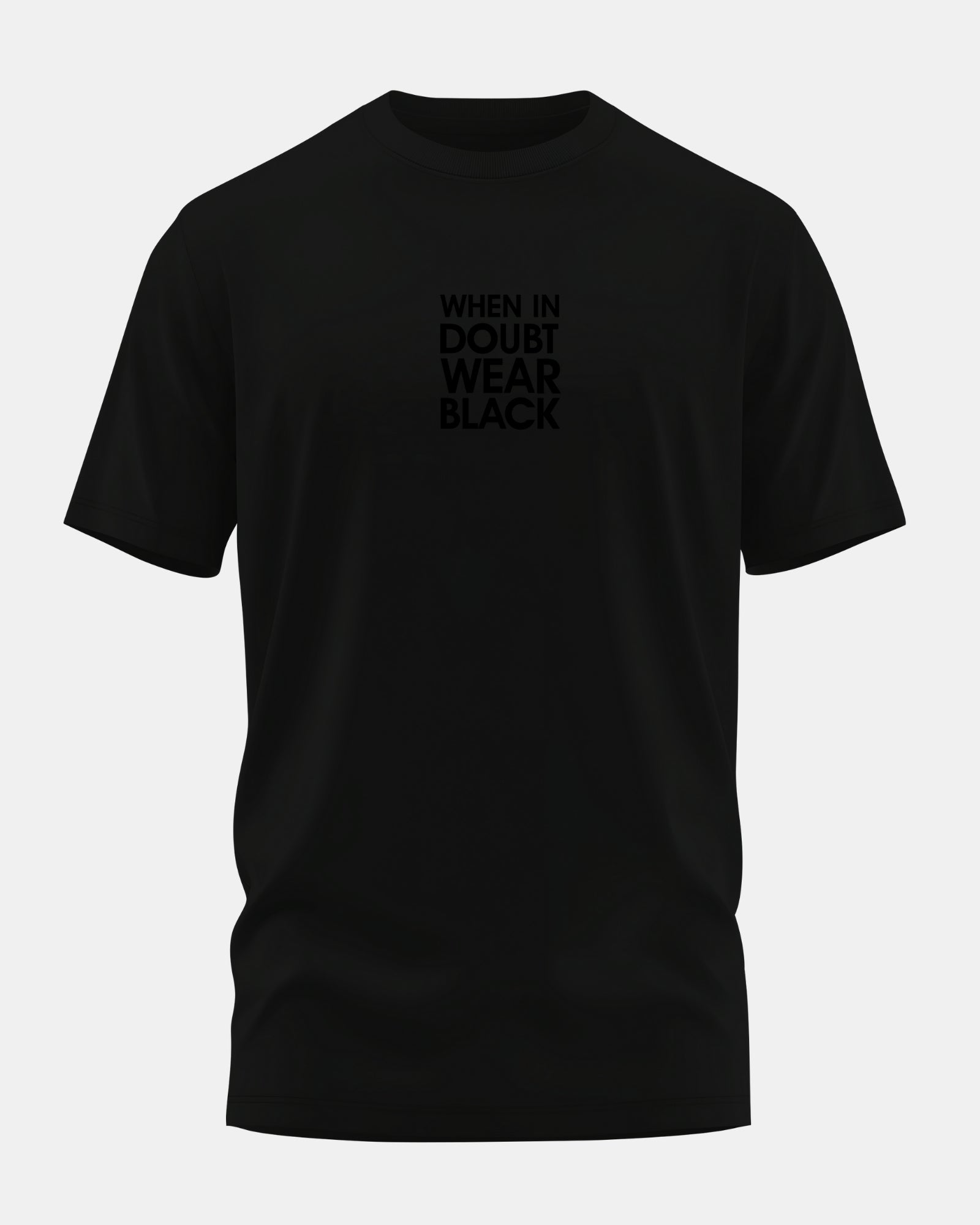 When In Doubt Wear Black Men's Stretchable Muscle Fit Crew Neck T-shirt